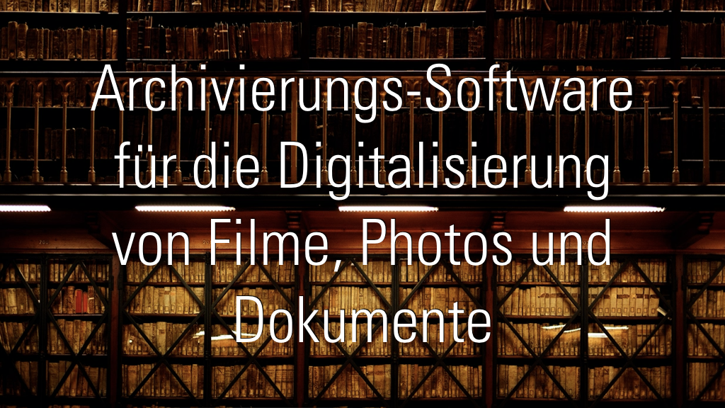 Langzeitarchivierung für Filme, Photos, Dokumente