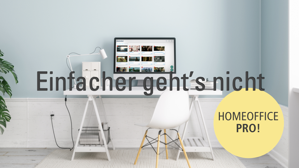 Einfacher geht's nicht mit HOMEOFFICE PRO!